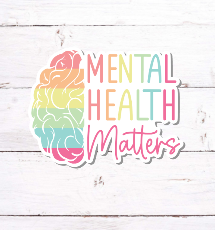V 156 - Mental Health Matters - Vinyl Sticker for Water Bottles, Laptop, Tablet, iPad, Tumbler, Hydroflask, Journals