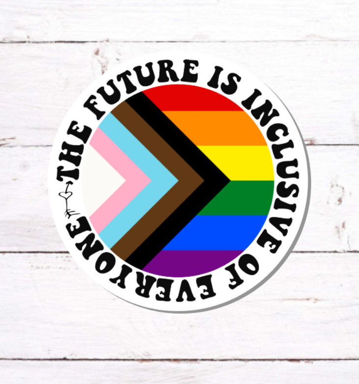 V 241 - The Future Is Inclusive - Vinyl Sticker for Water Bottles, Laptop, Tablet, iPad, Tumbler, Hydroflask, Journals