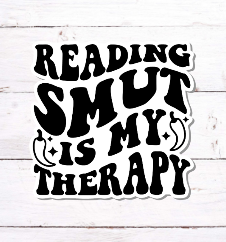 V 247 - Reading Smut Is My Therapy - Vinyl Sticker for Water Bottles, Laptop, Tablet, iPad, Tumbler, Hydroflask, Journals